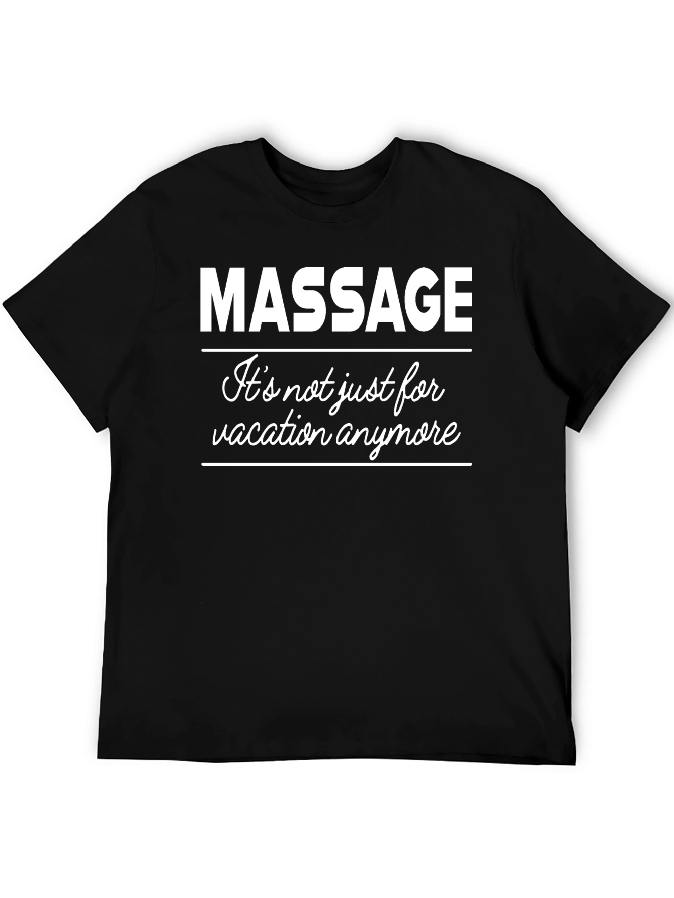 Massage Vacation T-Shirt - Funny Relaxation Tee
