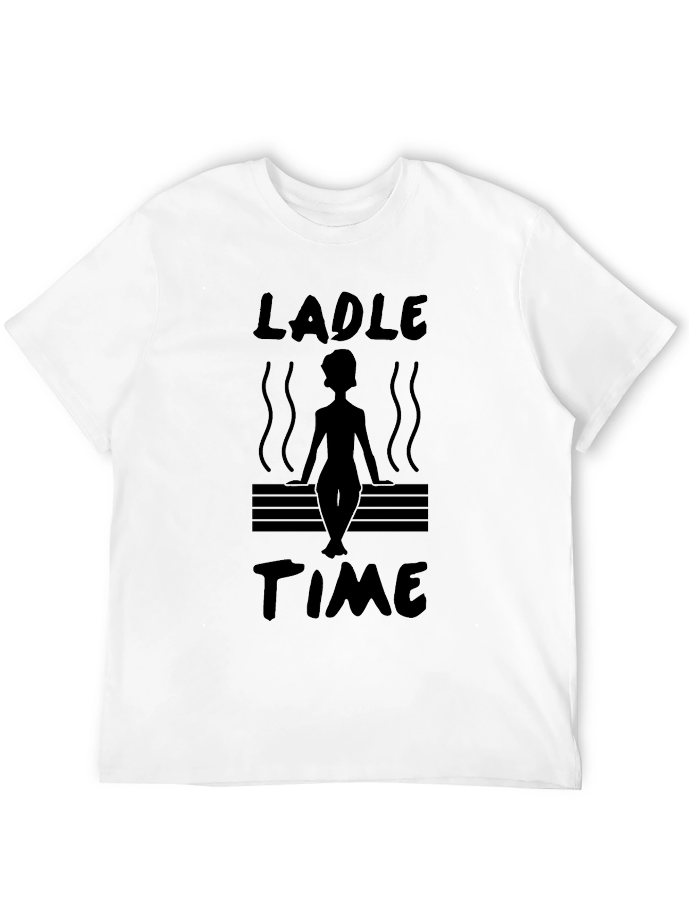 Ladle Time T-Shirt - Sauna Relaxation