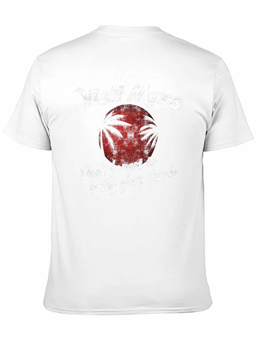 Visit Mars Graphic T-Shirt - Bring Your Trunks!