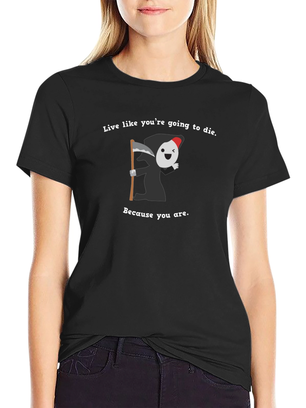 Live Like Youre Going To Die T-Shirt