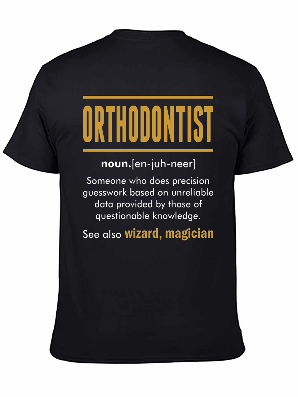 Orthodontist Definition T-Shirt - Funny Career Tee