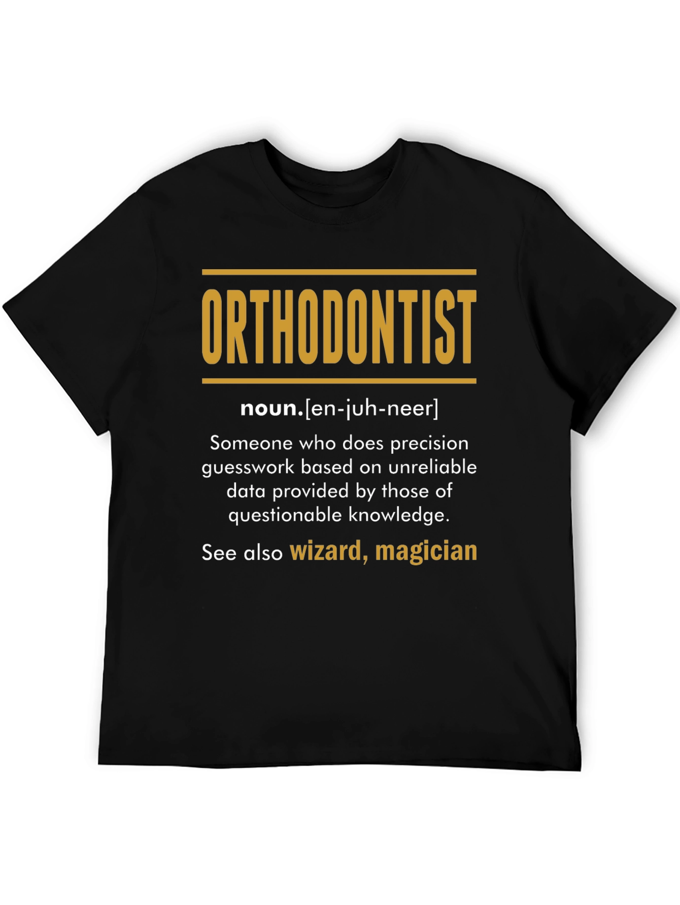 Orthodontist Definition T-Shirt - Funny Career Tee