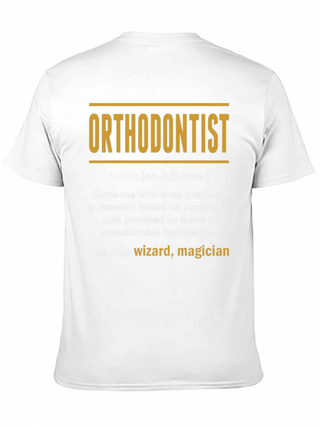 Orthodontist Definition T-Shirt - Funny Career Tee