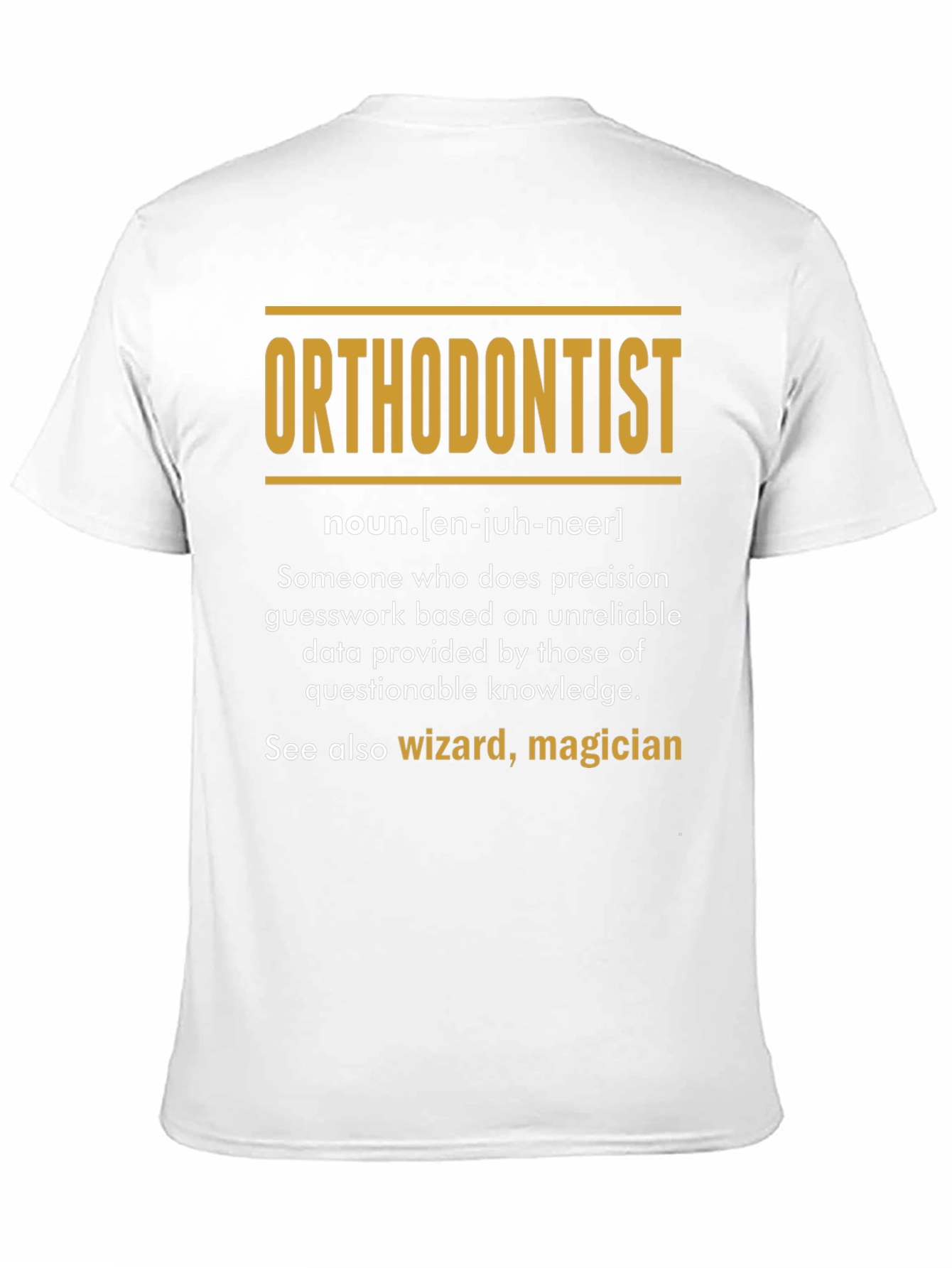 Orthodontist Definition T-Shirt - Funny Career Tee