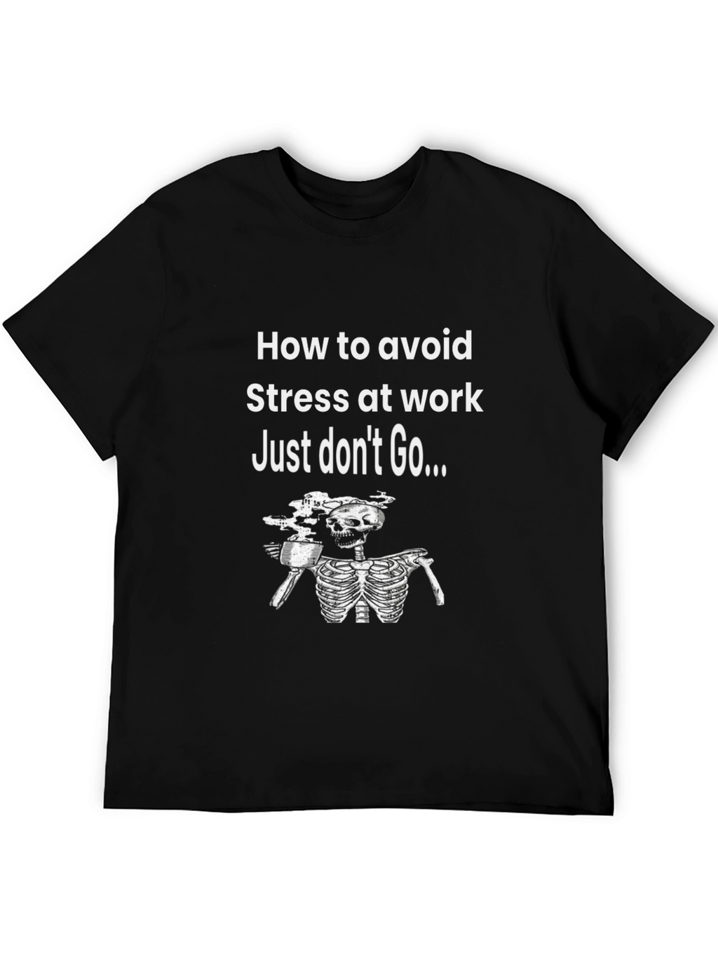 Funny Avoid Stress Skeleton Graphic T-Shirt