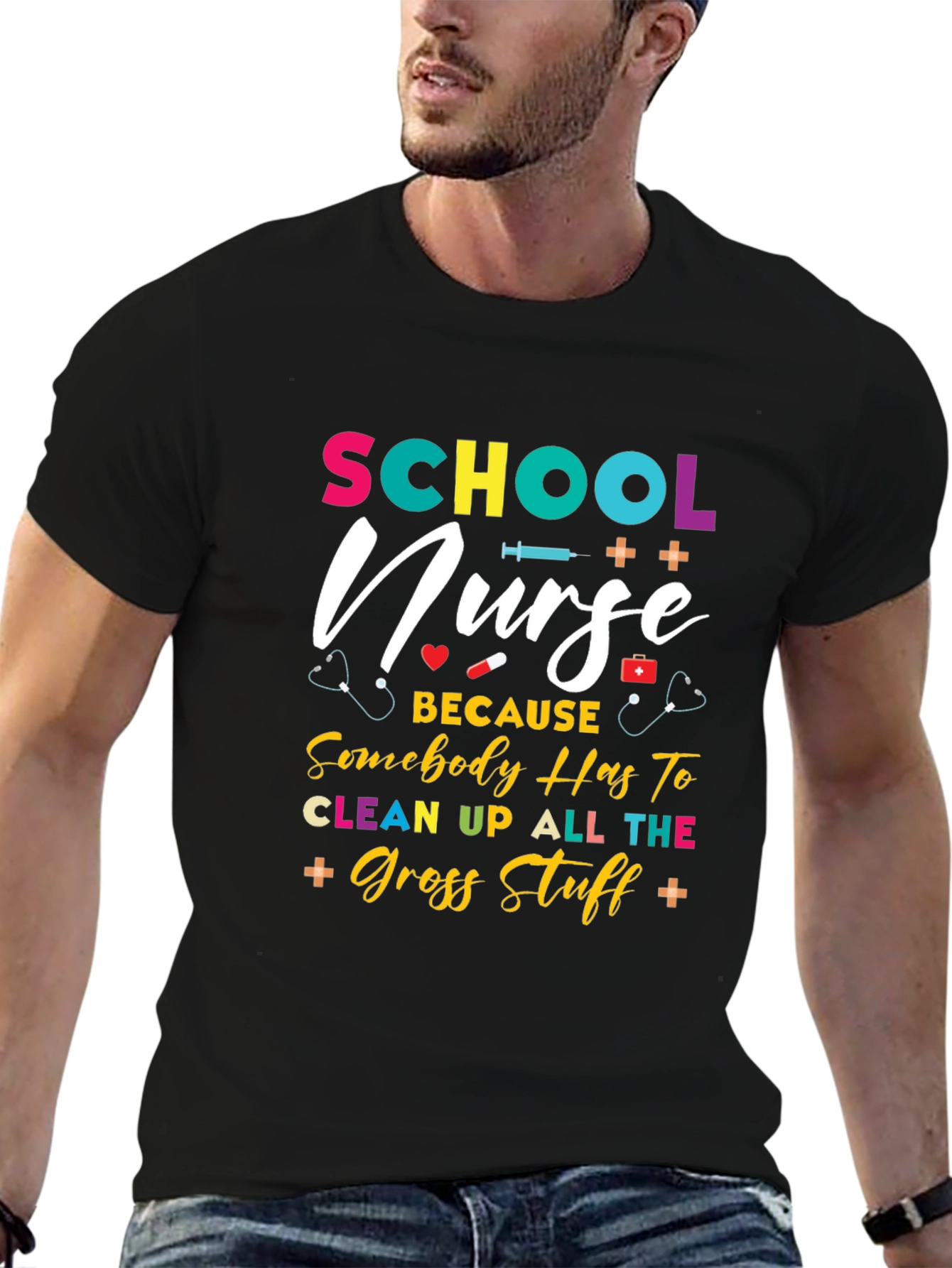 School Nurse T-Shirt - Because Somebody Has To!