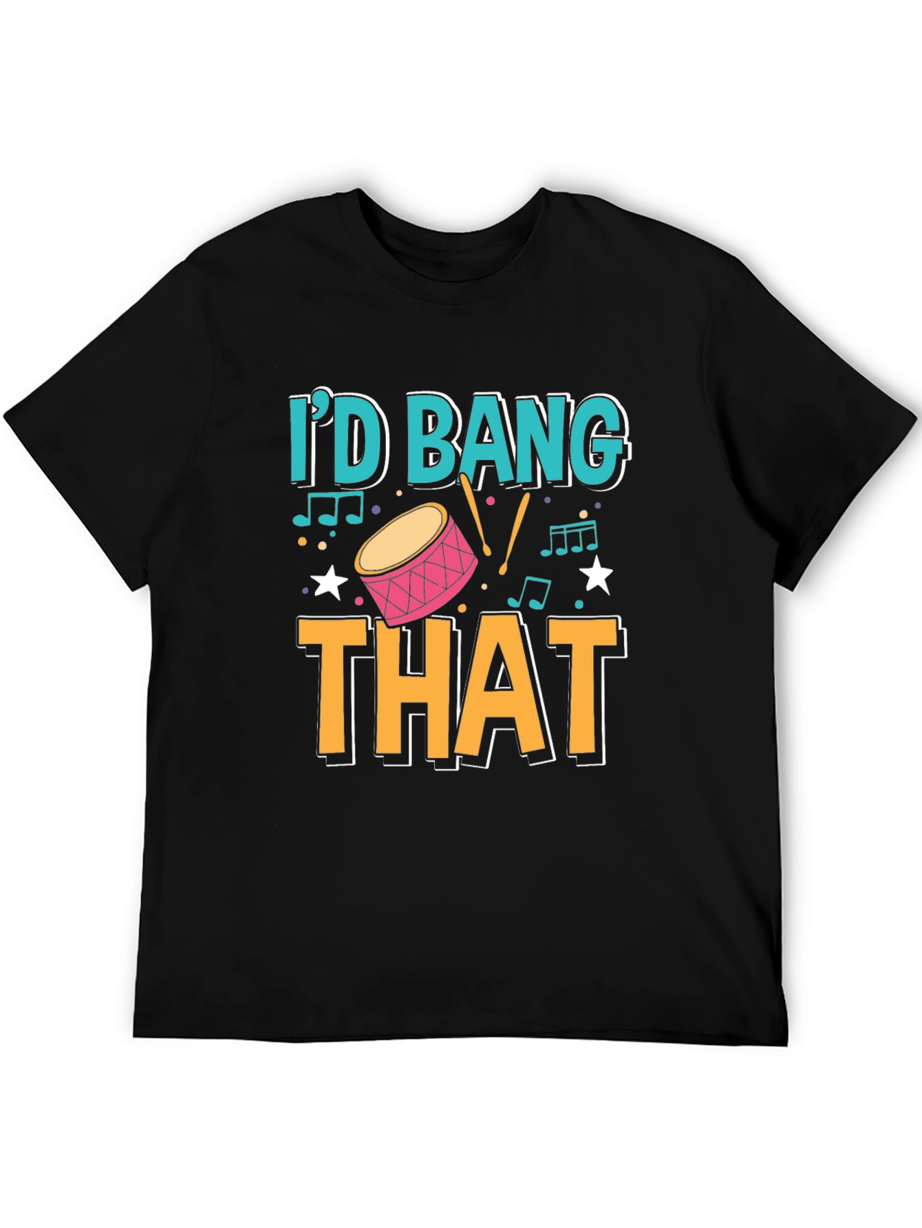 Id Bang That Drummer T-Shirt