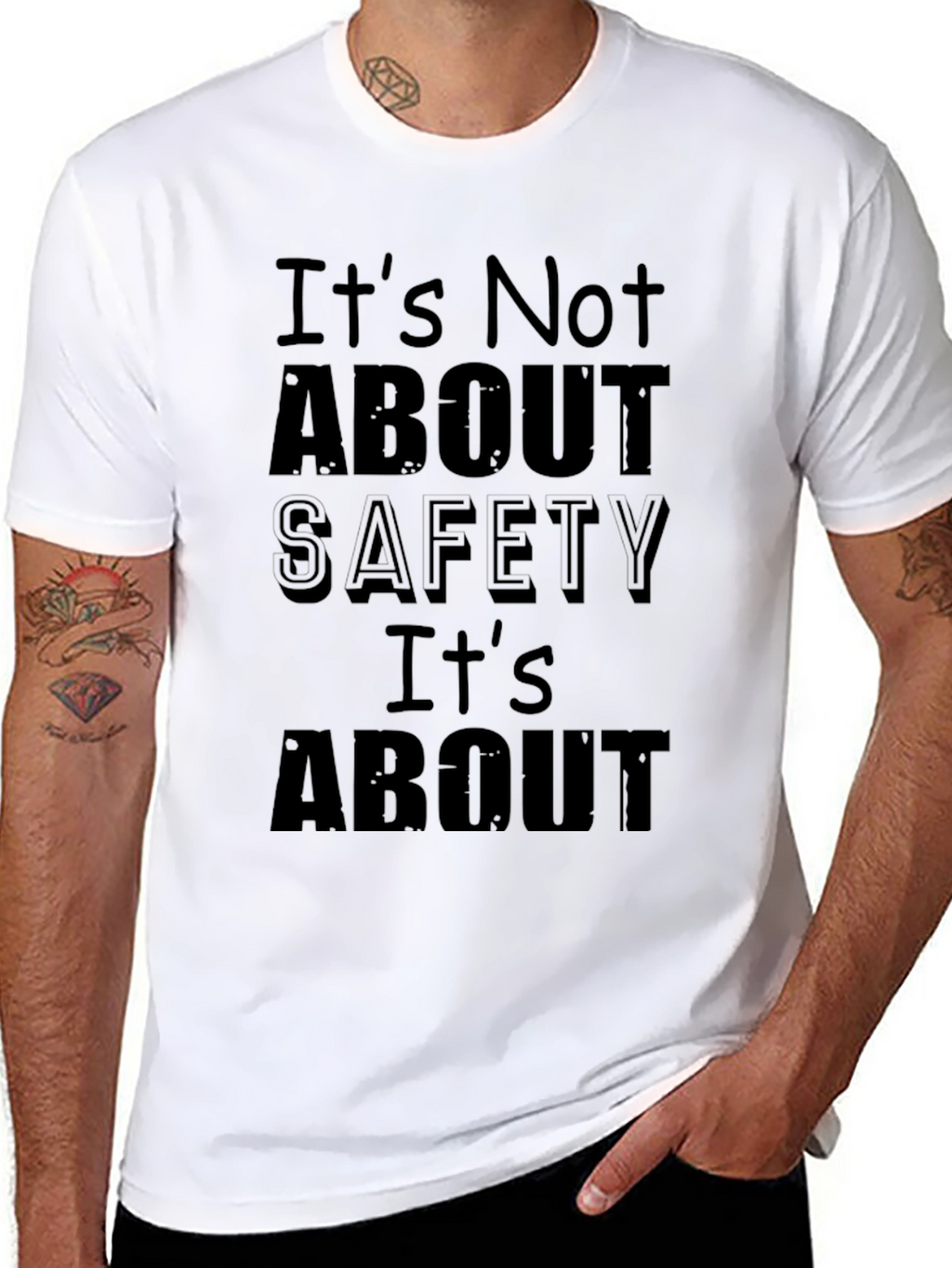 Humorous Black T-Shirt: Its Not About Safety