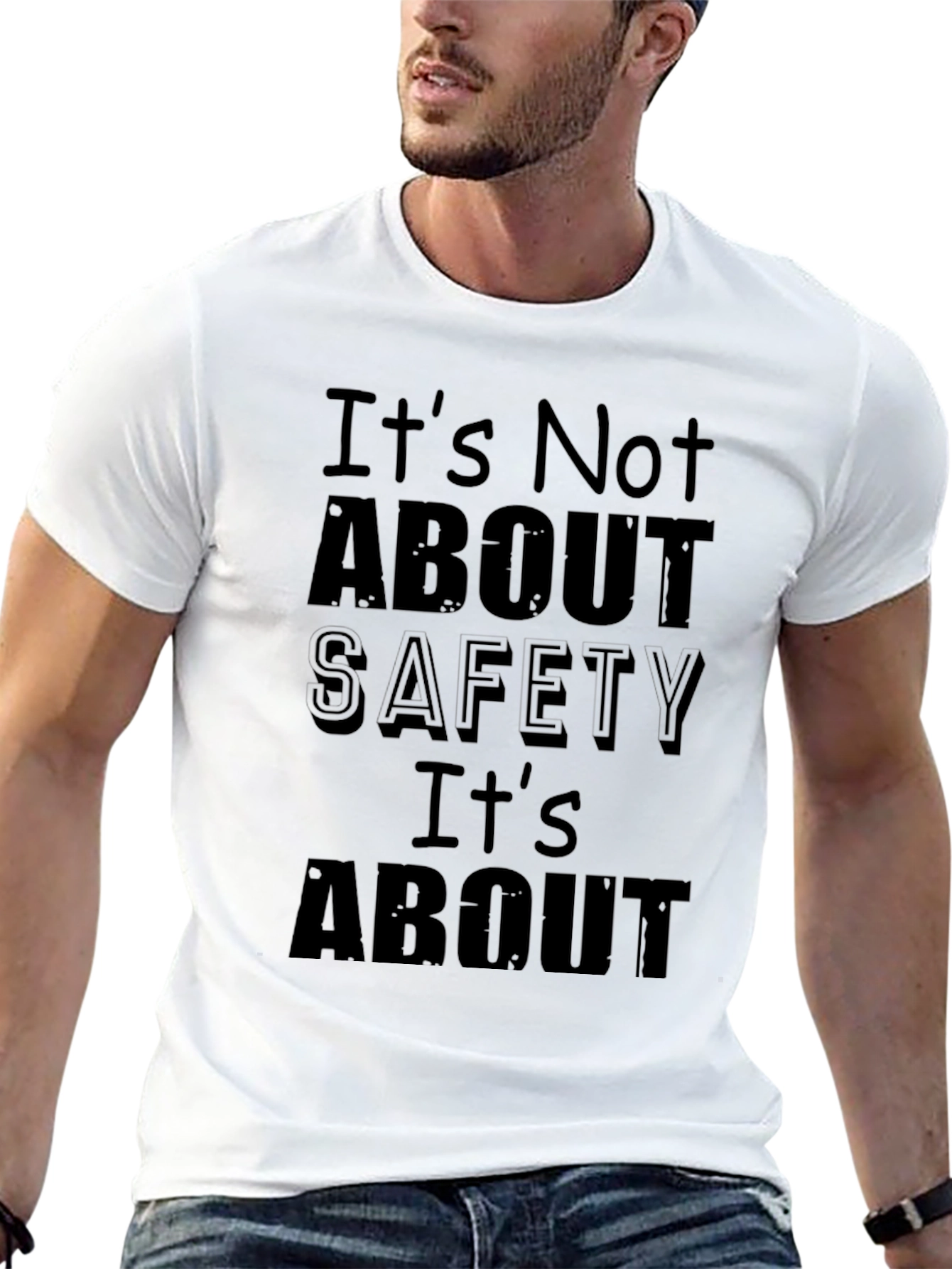 Humorous Black T-Shirt: Its Not About Safety
