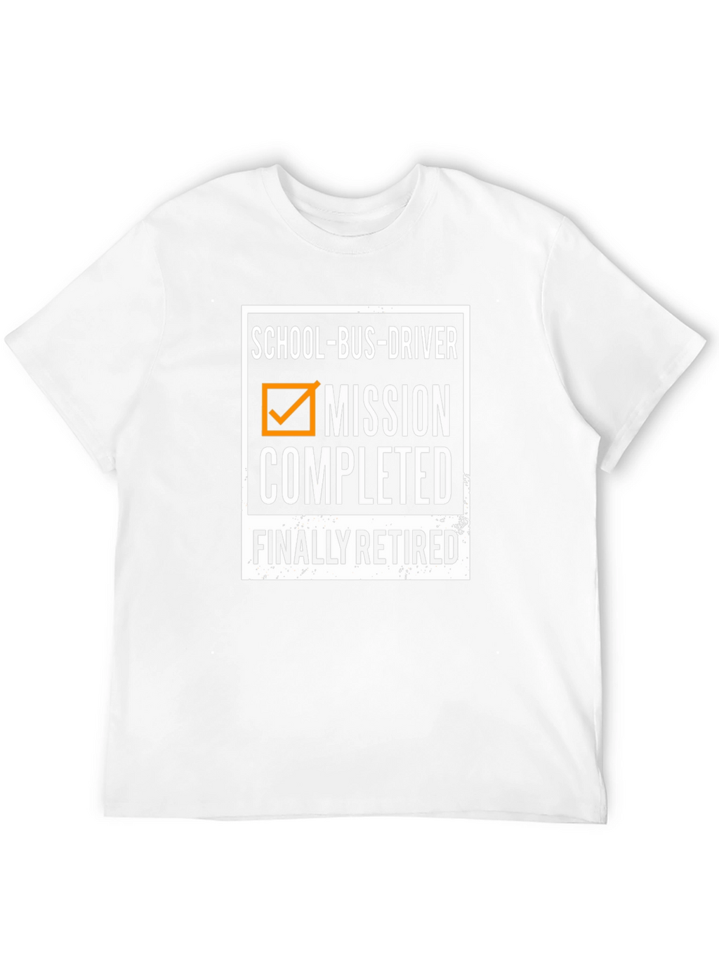 Retired School Bus Driver T-Shirt - Mission Completed!