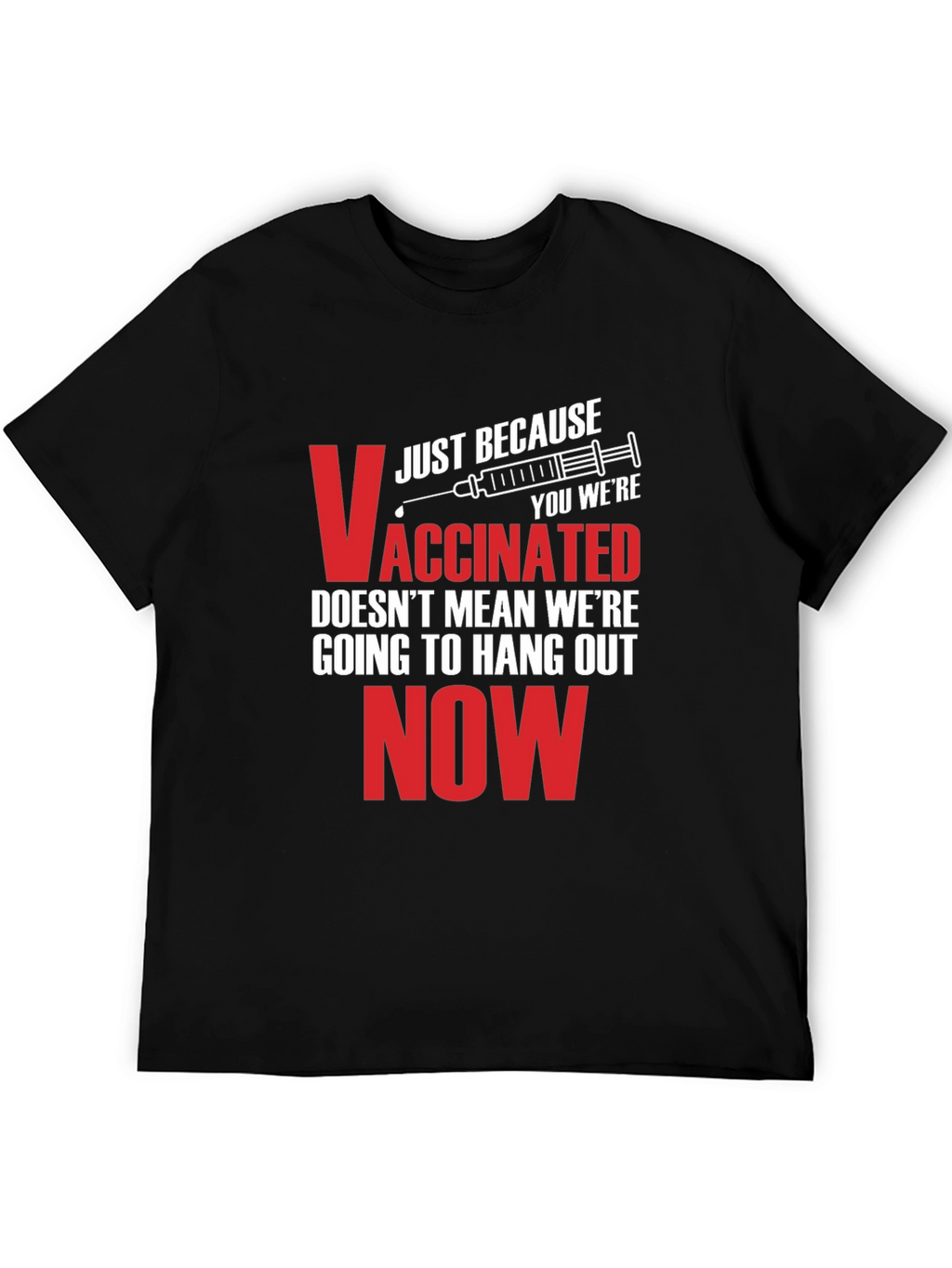 Vaccinated Funny Sarcastic T-Shirt