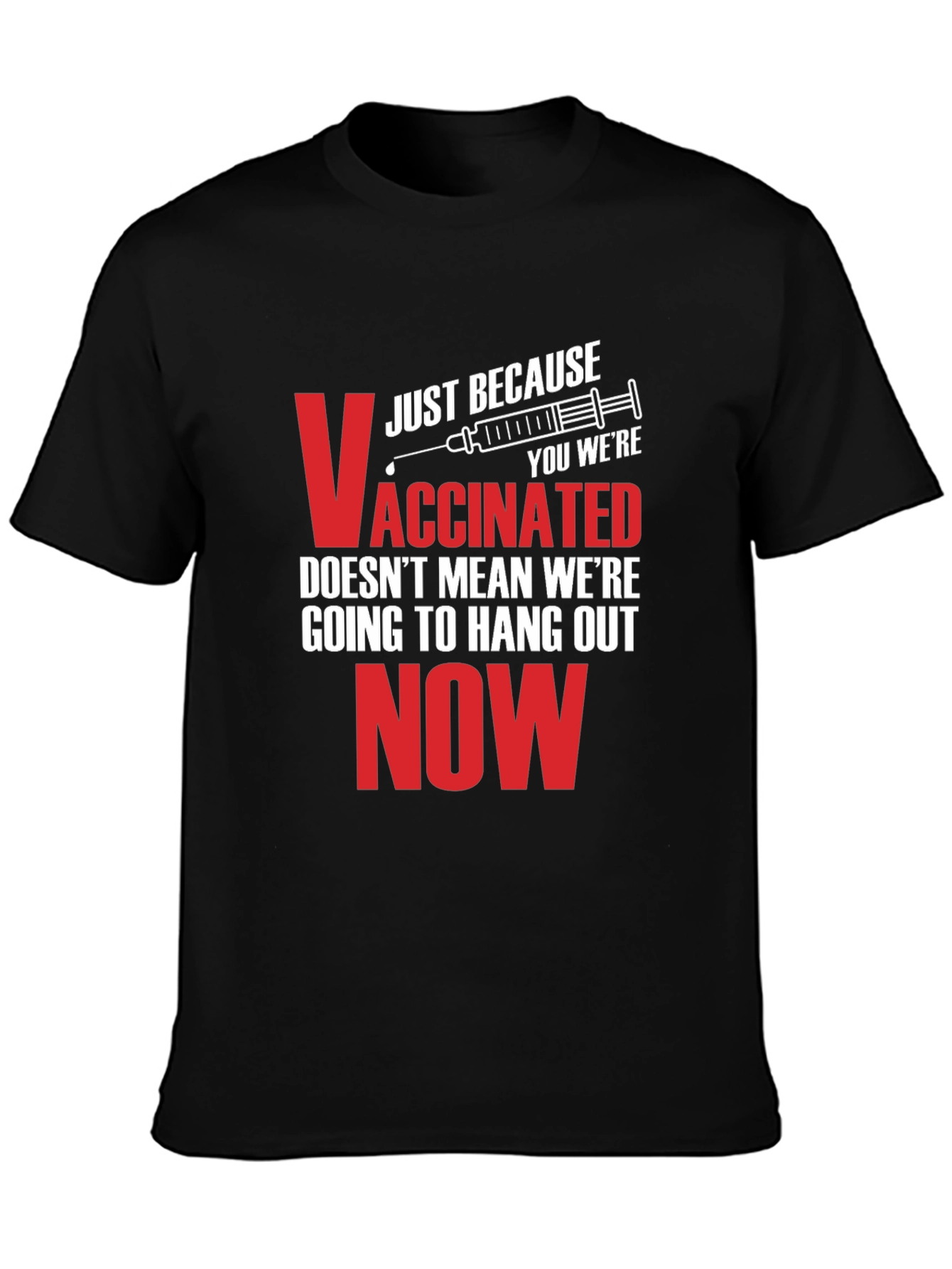 Vaccinated Funny Sarcastic T-Shirt