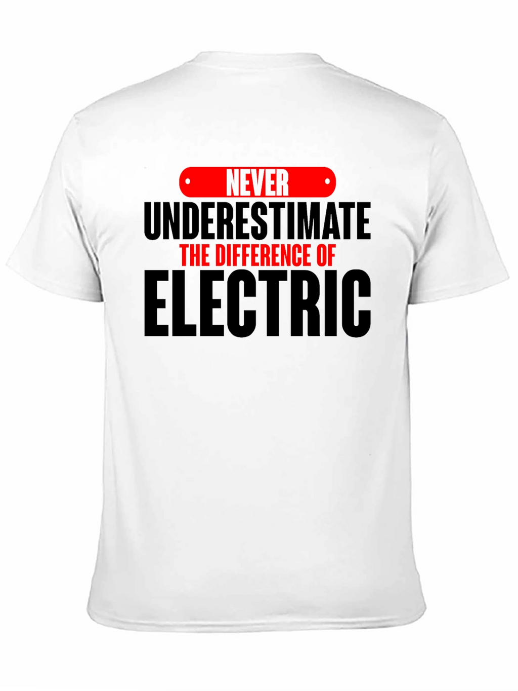 Electrician Humor T-Shirt - Never Underestimate the Difference