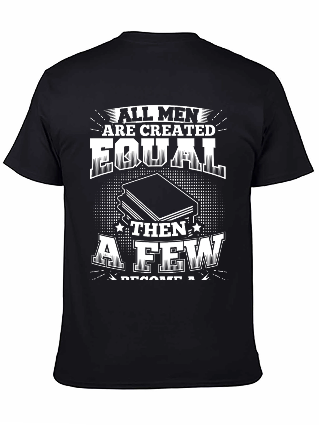 All Men Are Created Equal T-Shirt