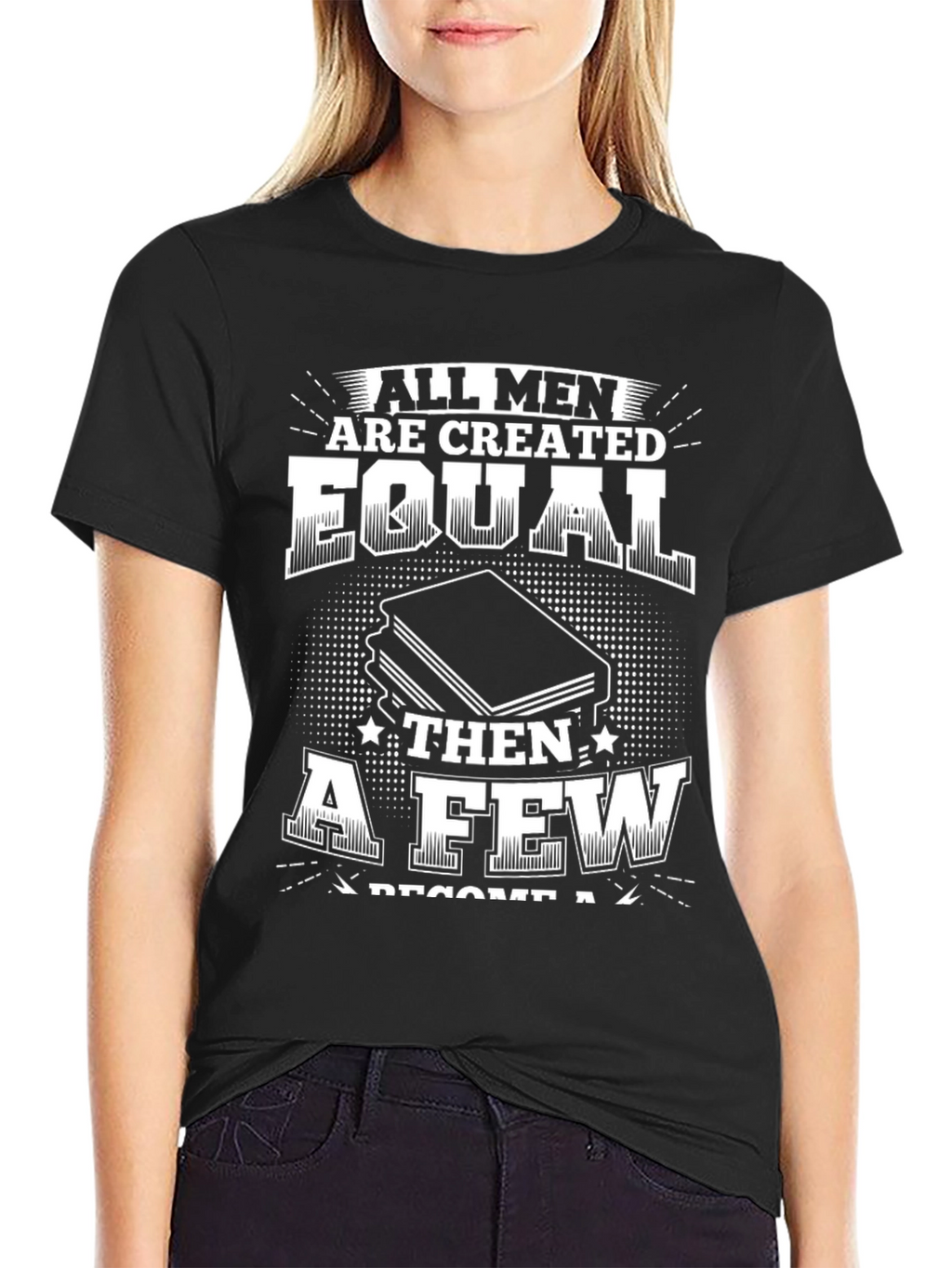 All Men Are Created Equal T-Shirt