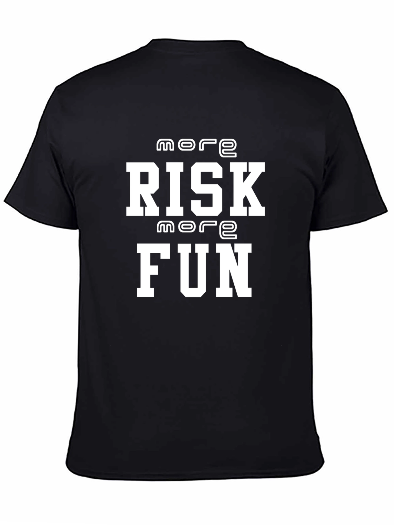More Risk More Fun Graphic T-Shirt