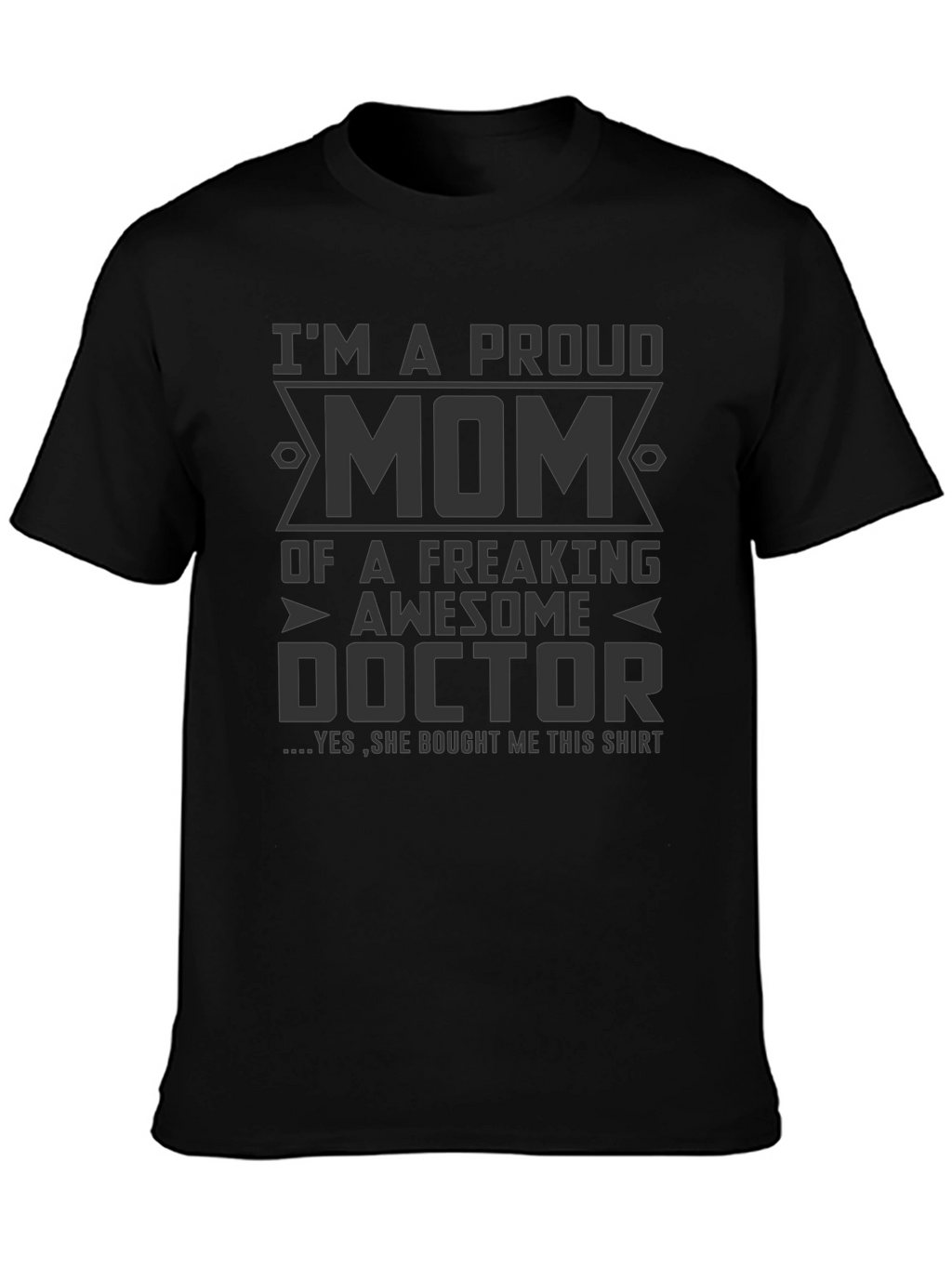 Proud Mom of a Doctor T-Shirt