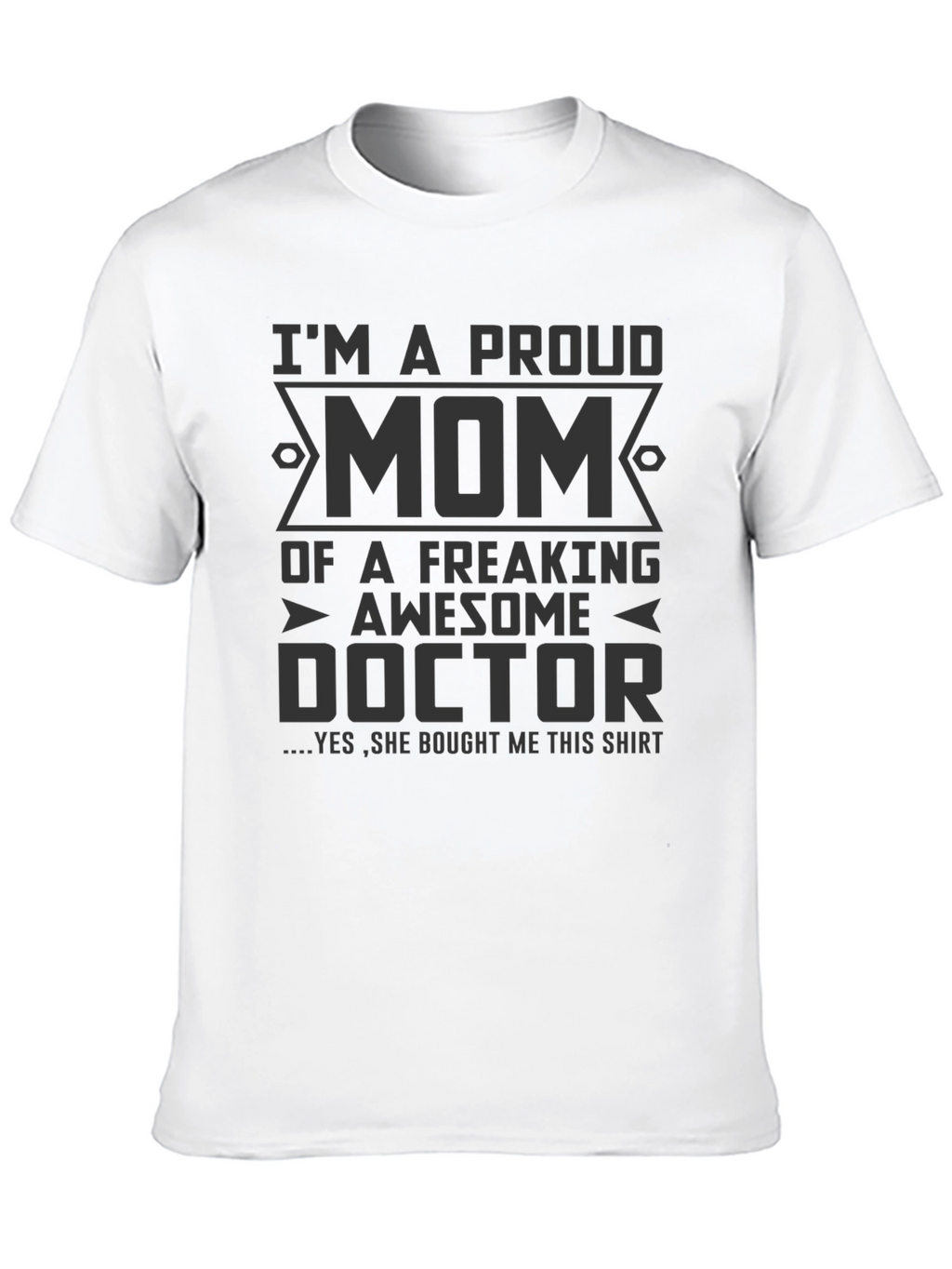 Proud Mom of a Doctor T-Shirt