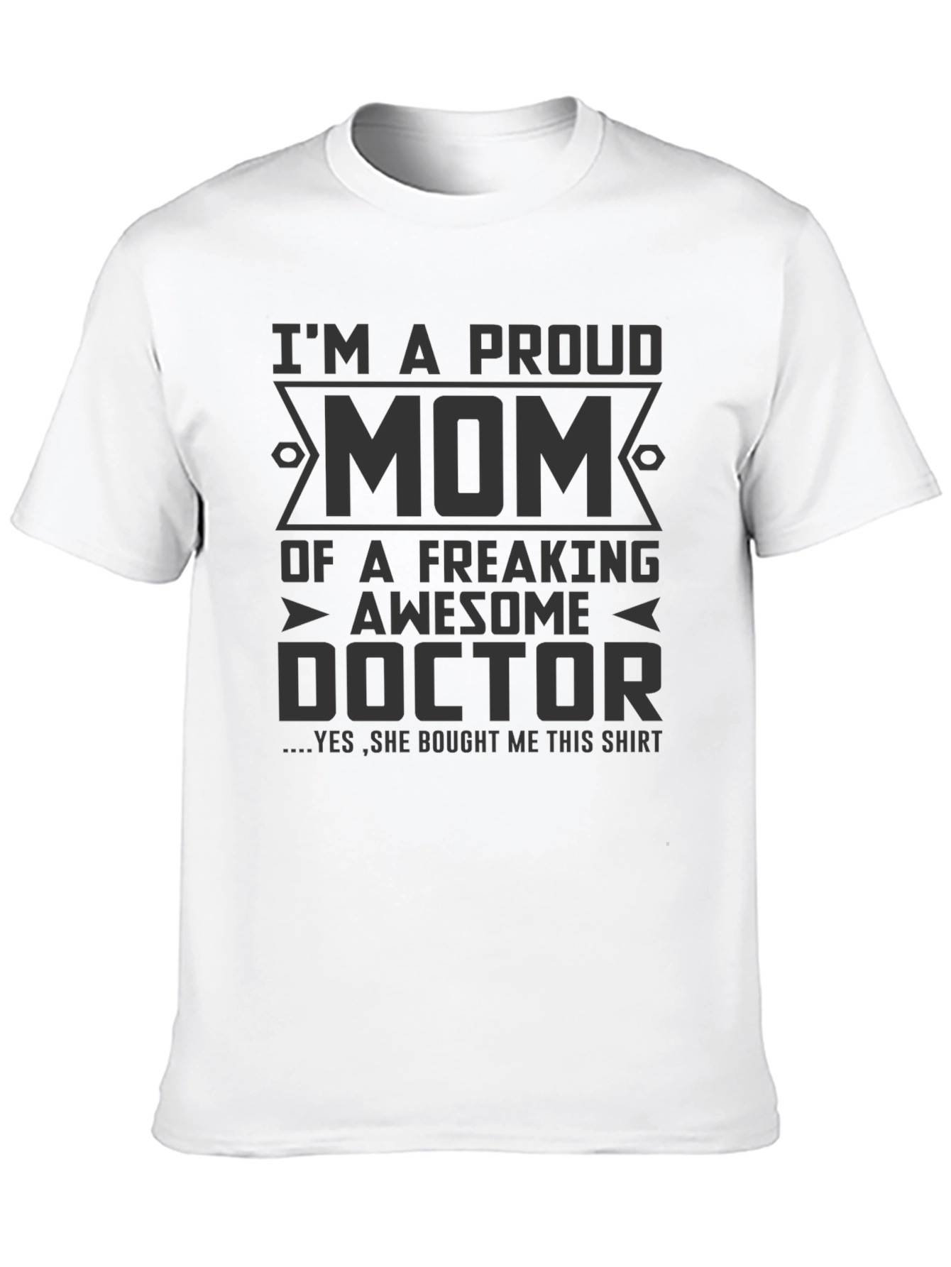 Proud Mom of a Doctor T-Shirt