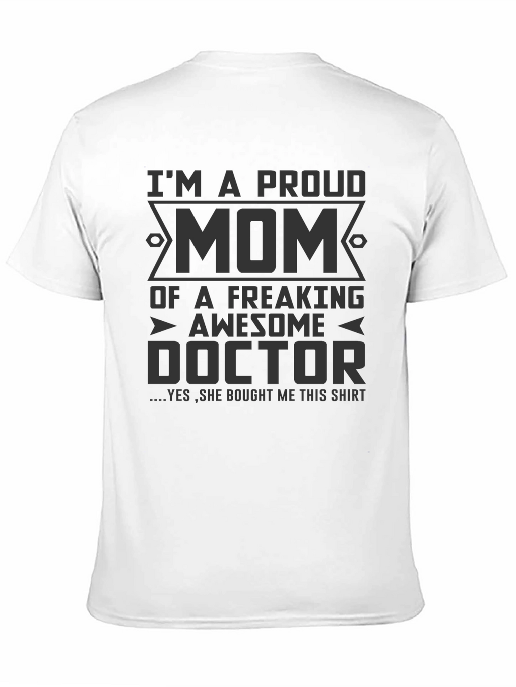 Proud Mom of a Doctor T-Shirt