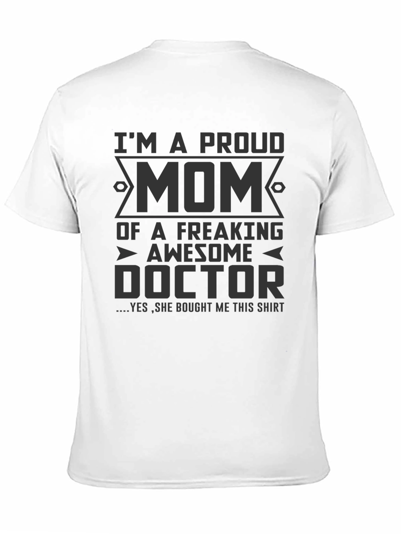 Proud Mom of a Doctor T-Shirt
