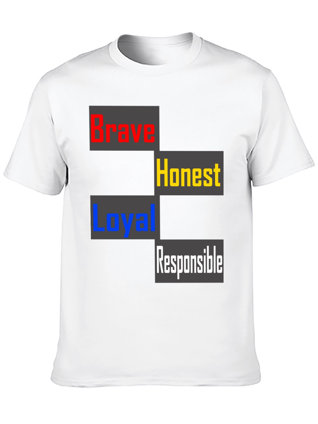 Brave Honest Loyal Responsible Mens T-Shirt