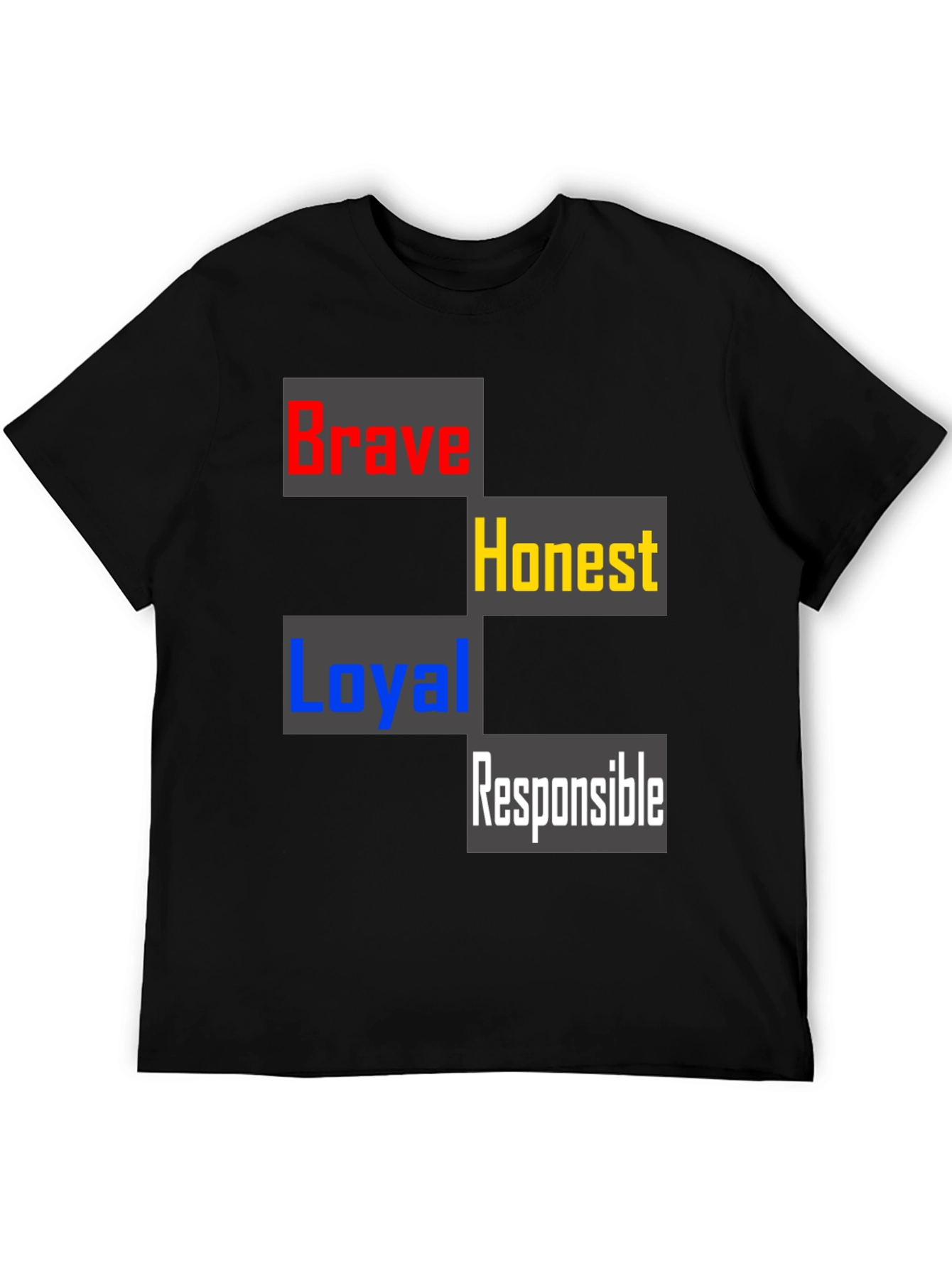 Brave Honest Loyal Responsible Mens T-Shirt