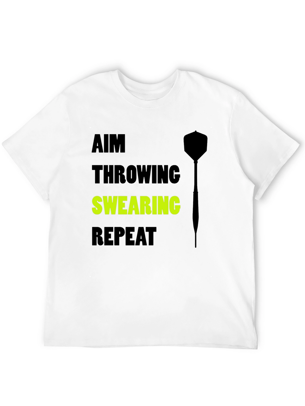 Aim Throwing Swearing Repeat T-Shirt - Dart Player Tee