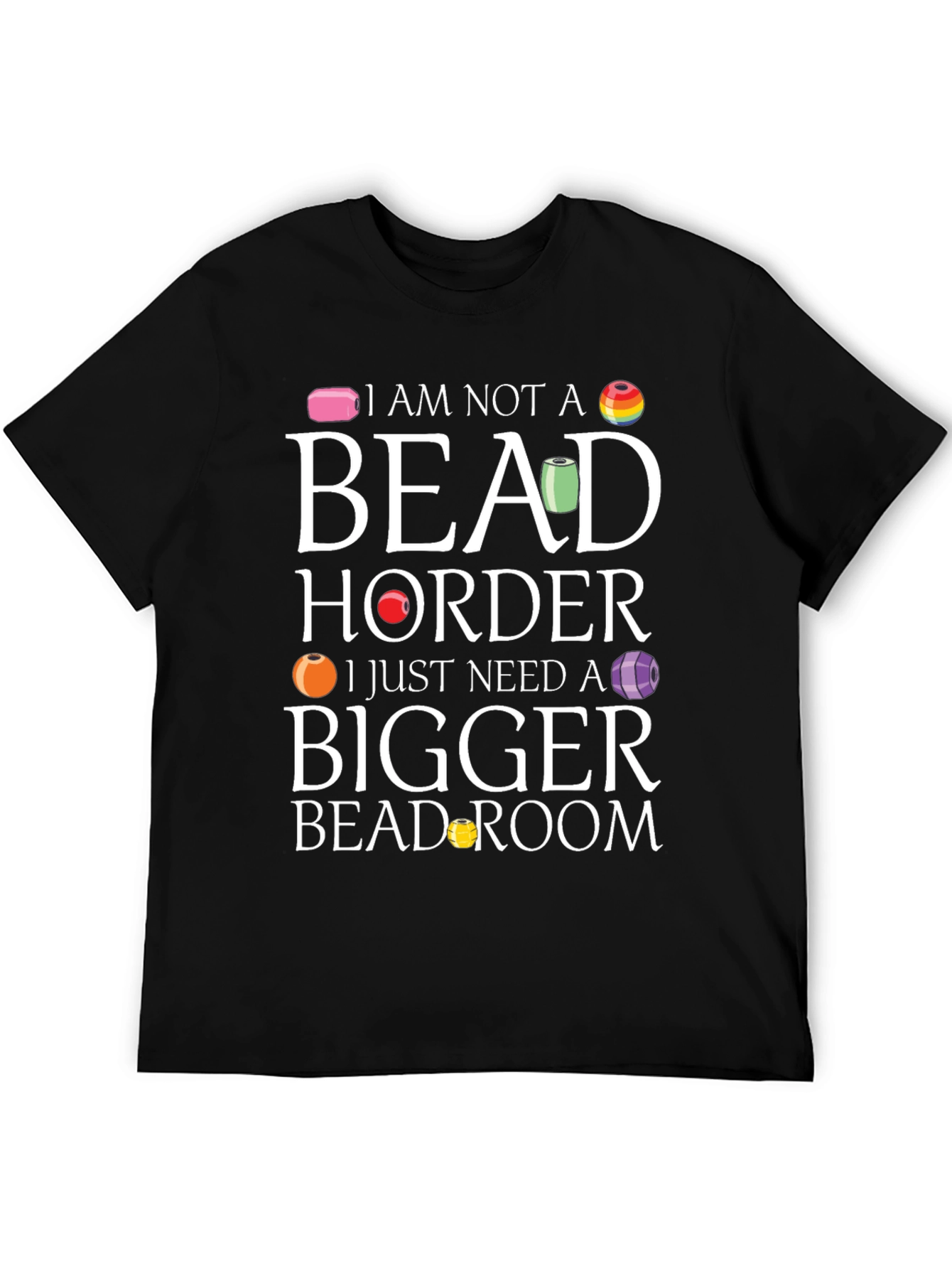 Bead Hoarder T-Shirt - Funny Crafting Tee