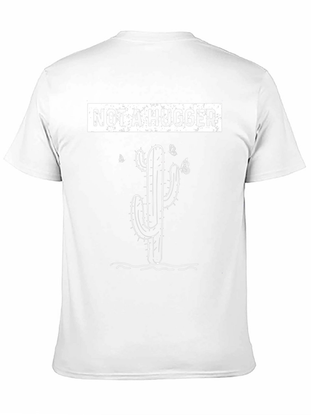 Not A Hugger T-Shirt Cactus Graphic Tee