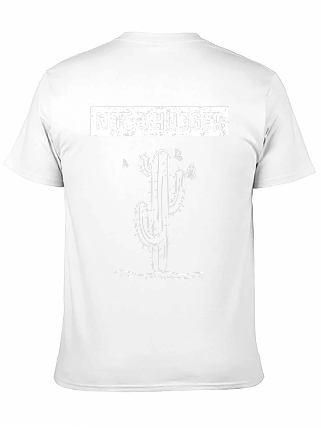Not A Hugger T-Shirt Cactus Graphic Tee