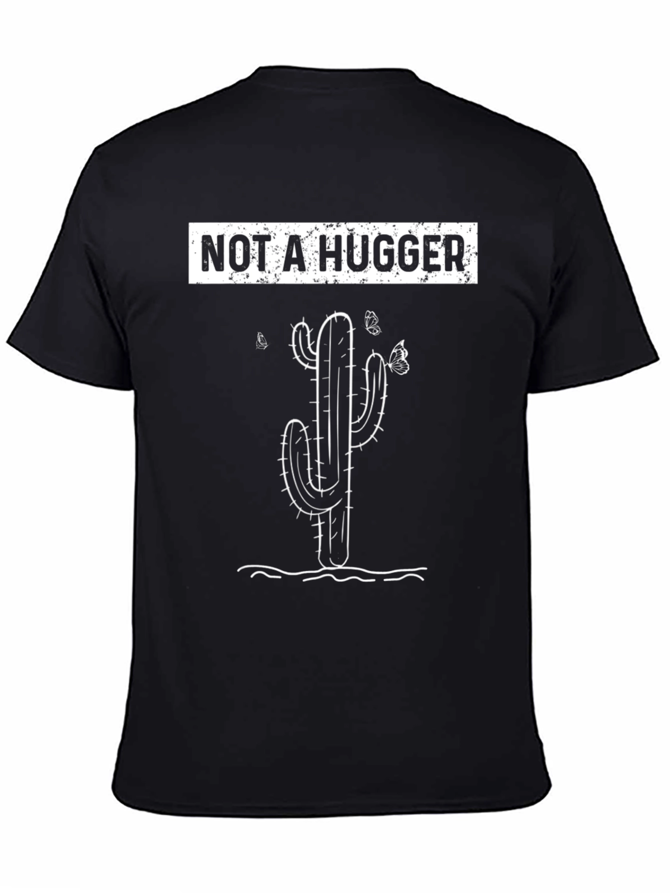 Not A Hugger T-Shirt Cactus Graphic Tee