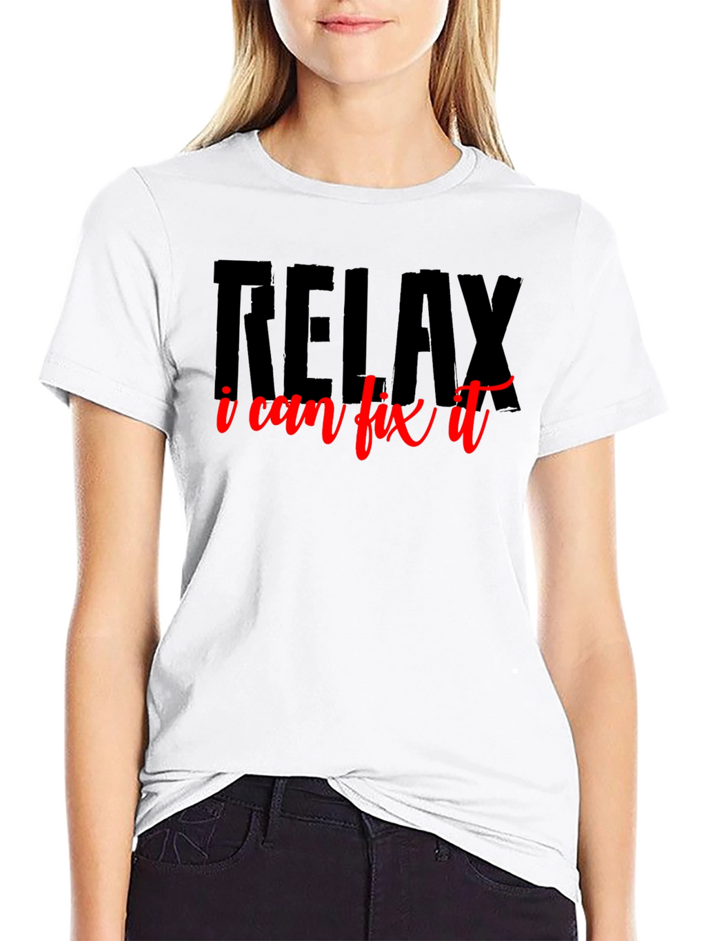 Relax I Can Fix It T-Shirt