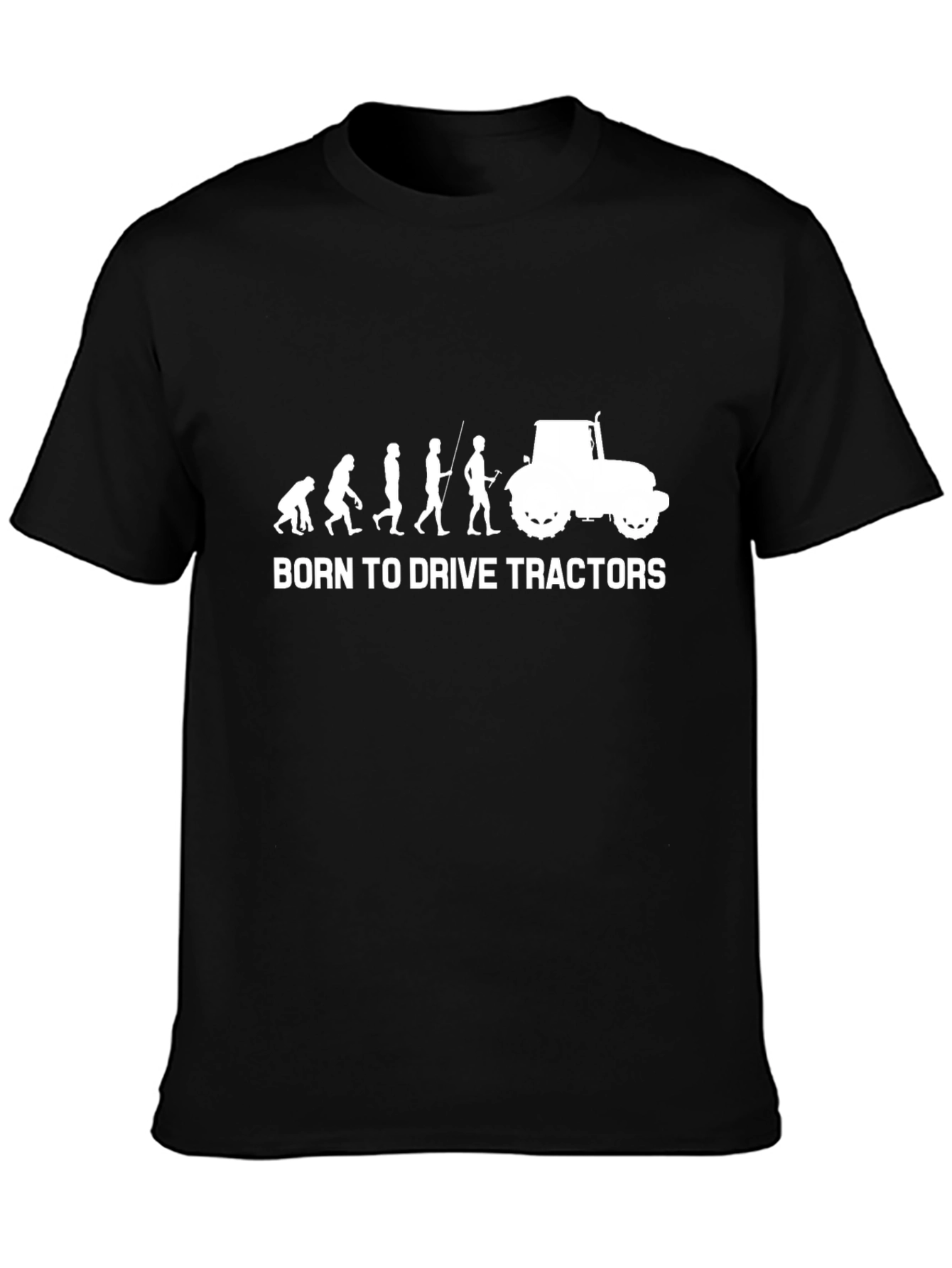 Born to Drive Tractors - Funny Farmer T-Shirt