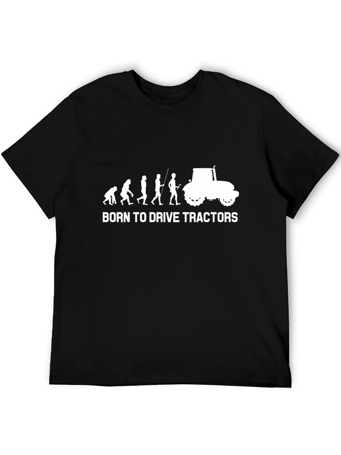 Born to Drive Tractors - Funny Farmer T-Shirt