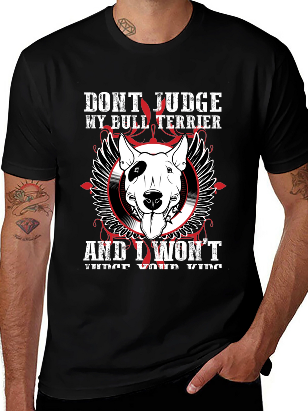 Dont Judge My Bull Terrier T-Shirt