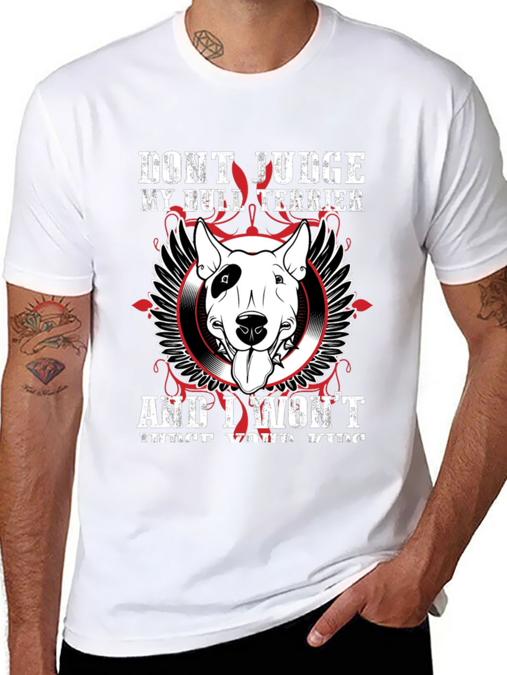 Dont Judge My Bull Terrier T-Shirt