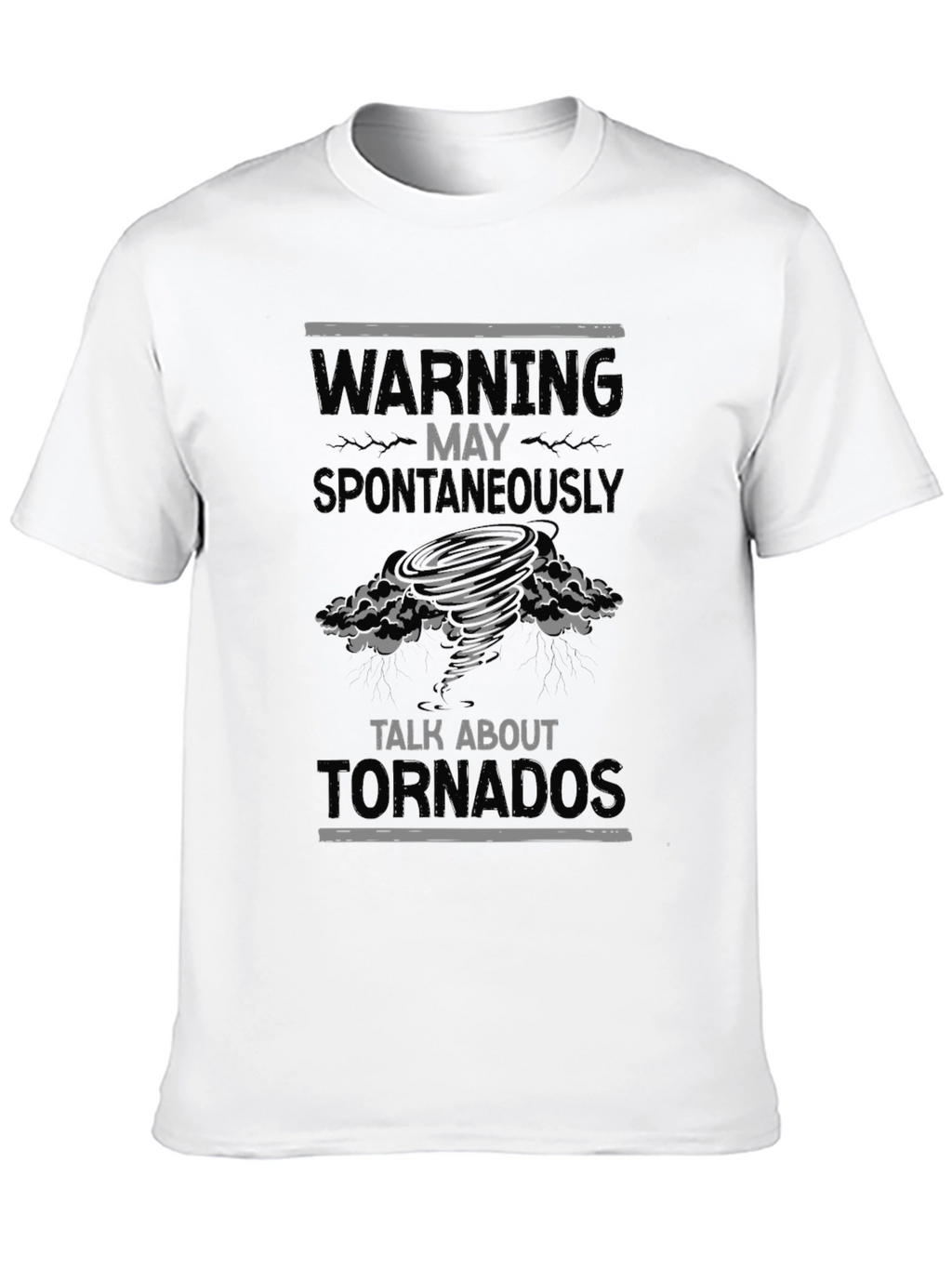 Warning May Spontaneously Talk About Tornadoes T-Shirt