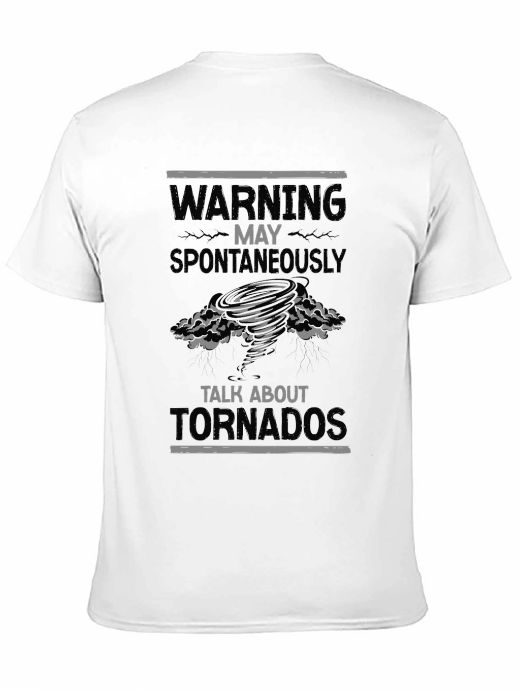 Warning May Spontaneously Talk About Tornadoes T-Shirt