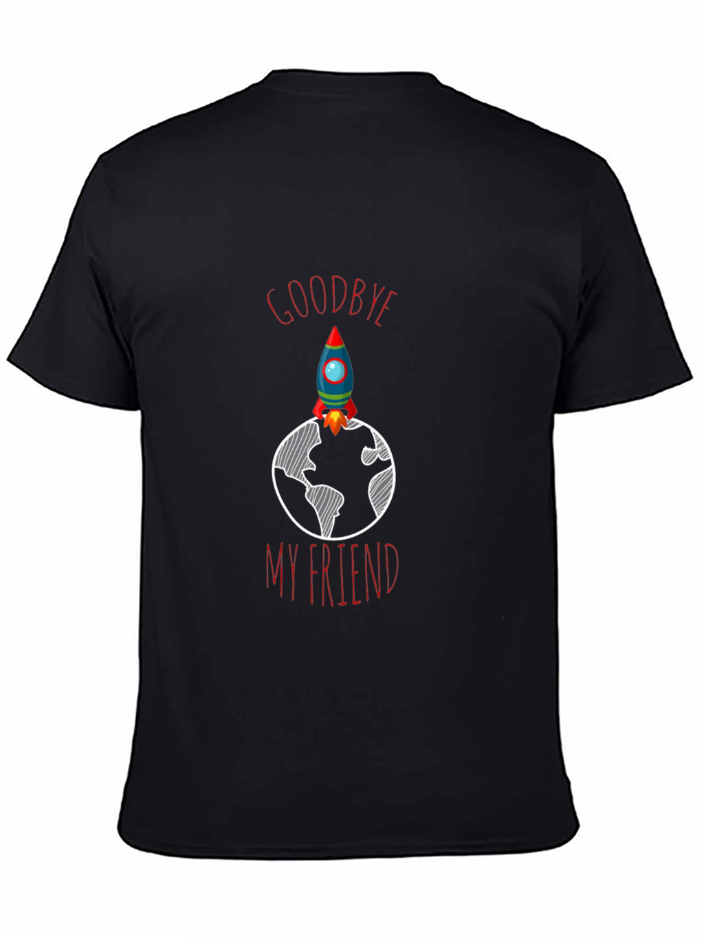Goodbye My Friend Rocket T-Shirt