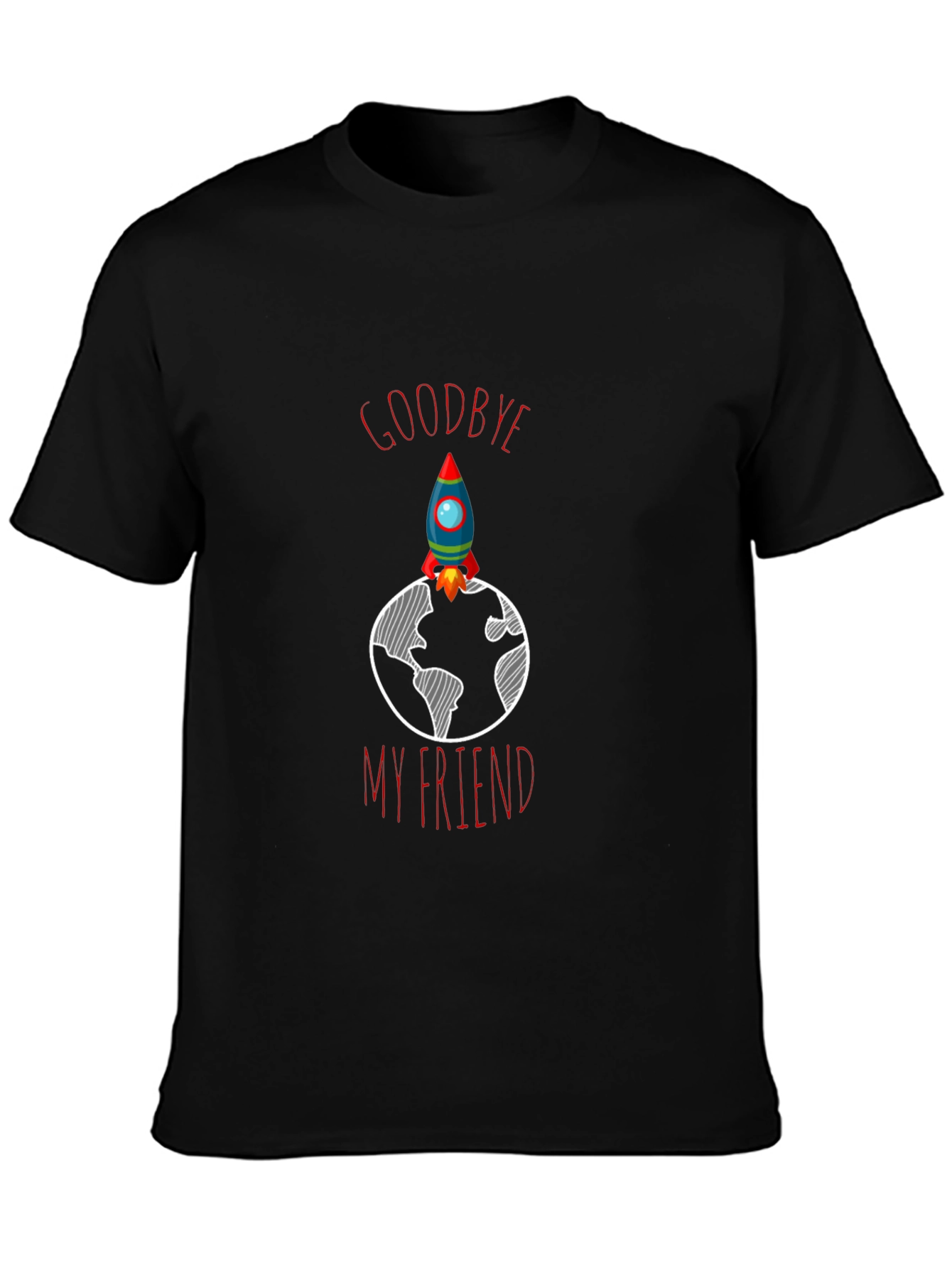 Goodbye My Friend Rocket T-Shirt