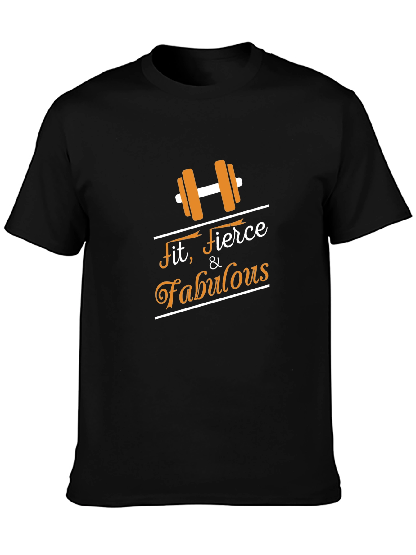 Fit Fierce & Fabulous T-Shirt