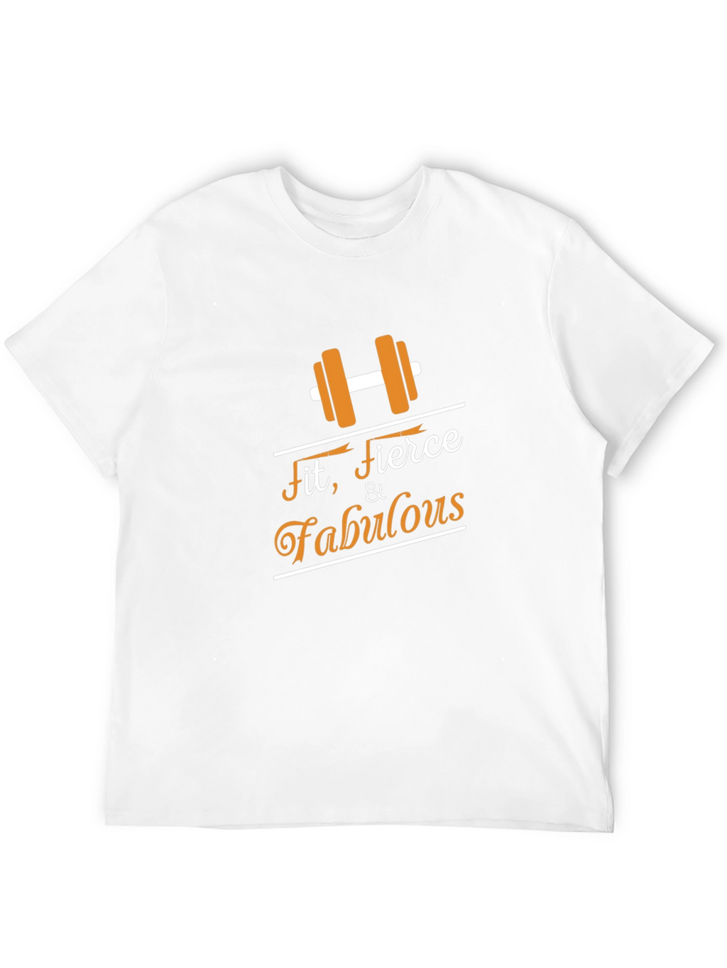 Fit Fierce & Fabulous T-Shirt