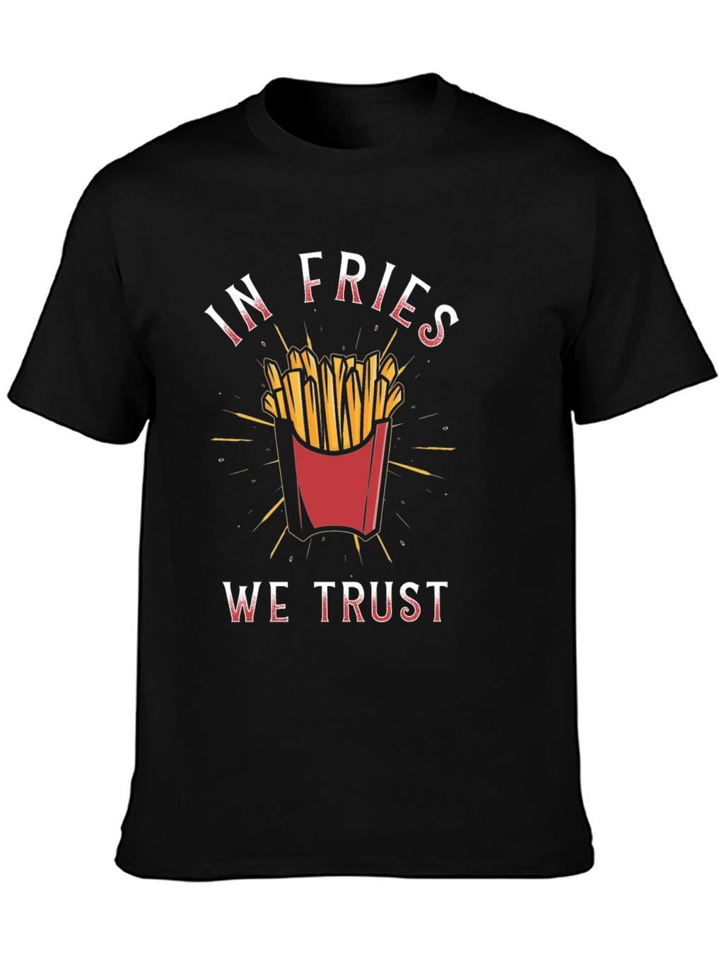 In Fries We Trust Graphic Tee