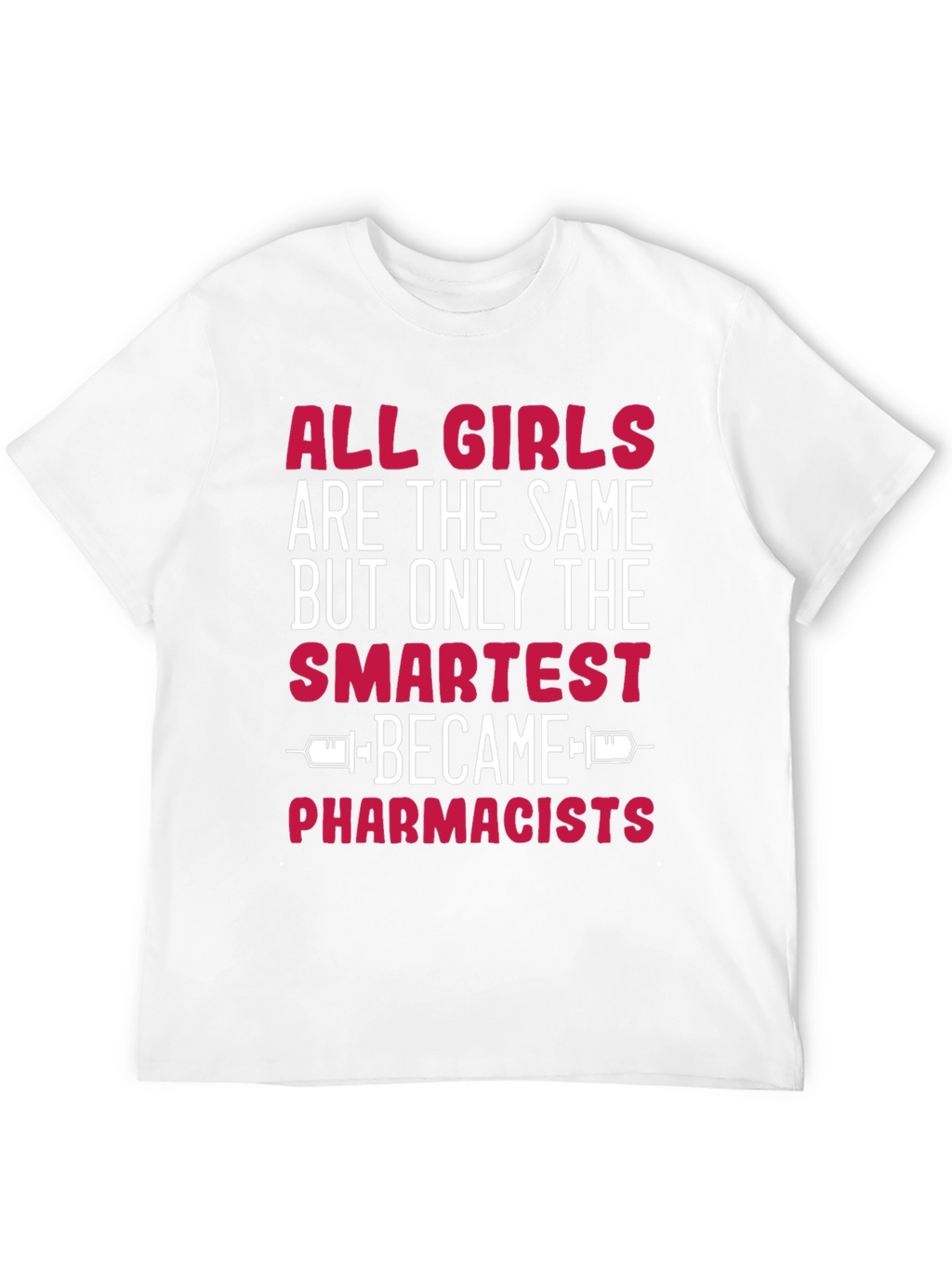 Smartest Pharmacists T-Shirt - Funny Novelty Gift