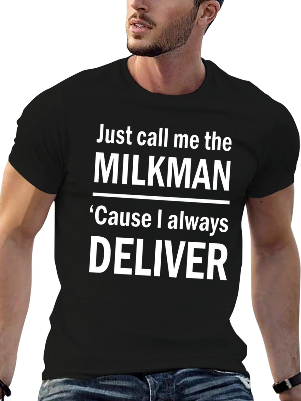 Milkman T-Shirt - Cause I Always Deliver Funny Tee