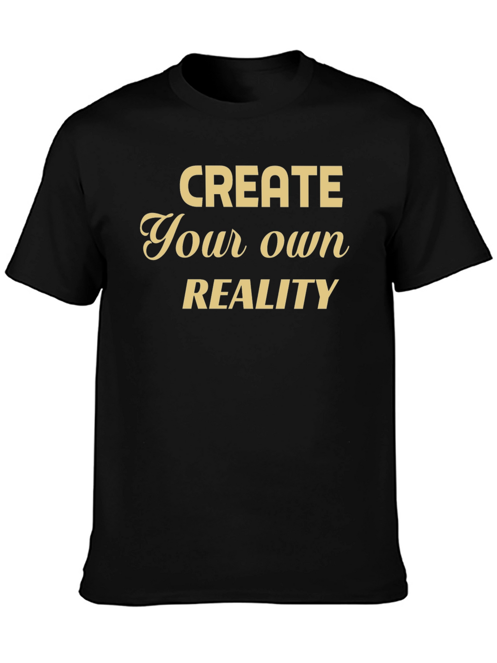 Create Your Own Reality Graphic Tee - Black