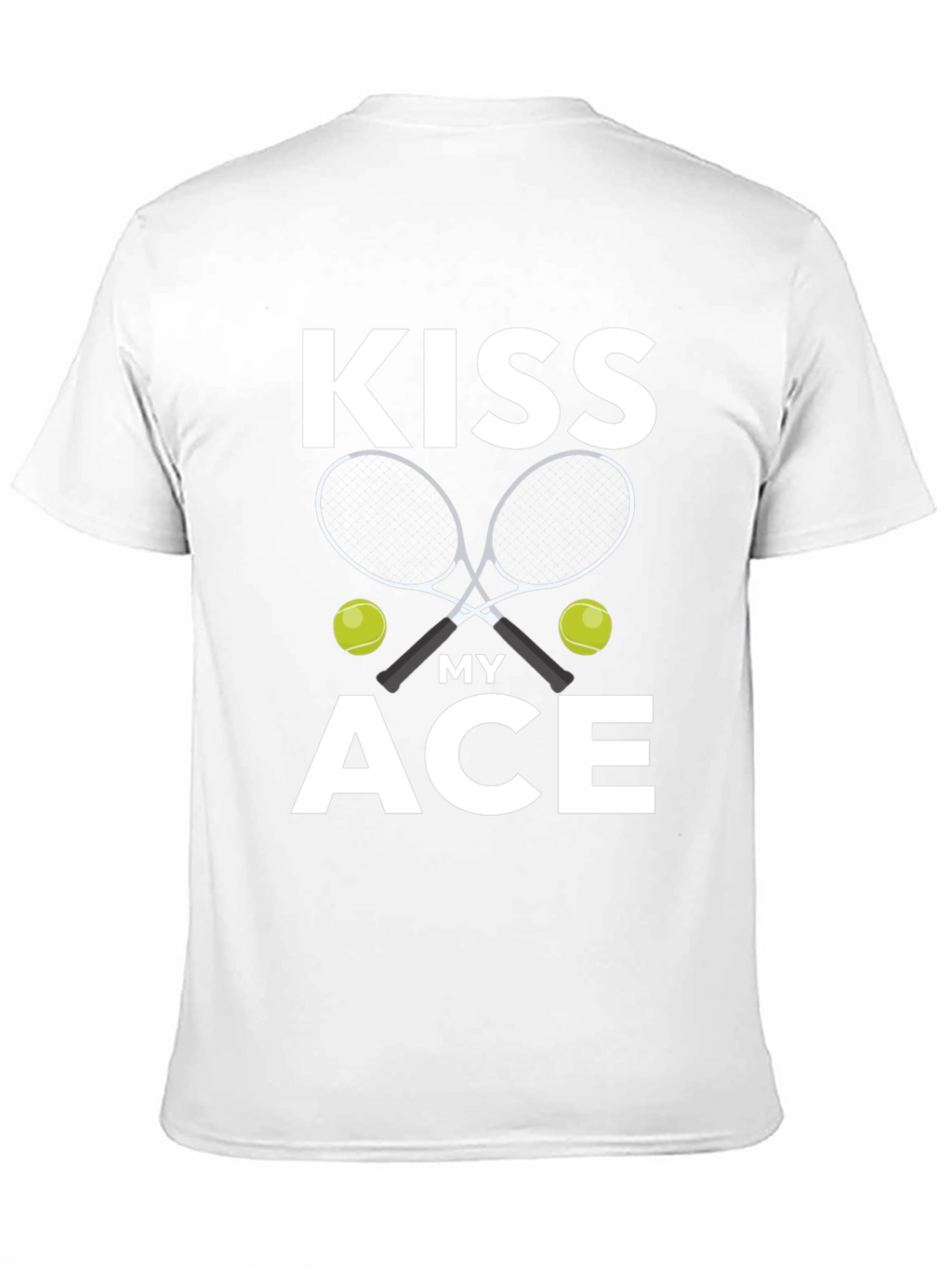Kiss My Ace Tennis T-Shirt