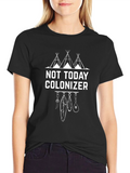 Not Today Colonizer Graphic Tee