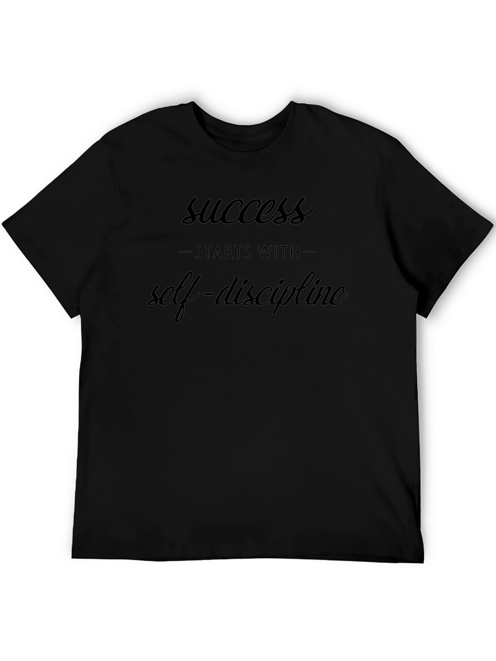 Success Starts With Self-Discipline Black T-Shirt
